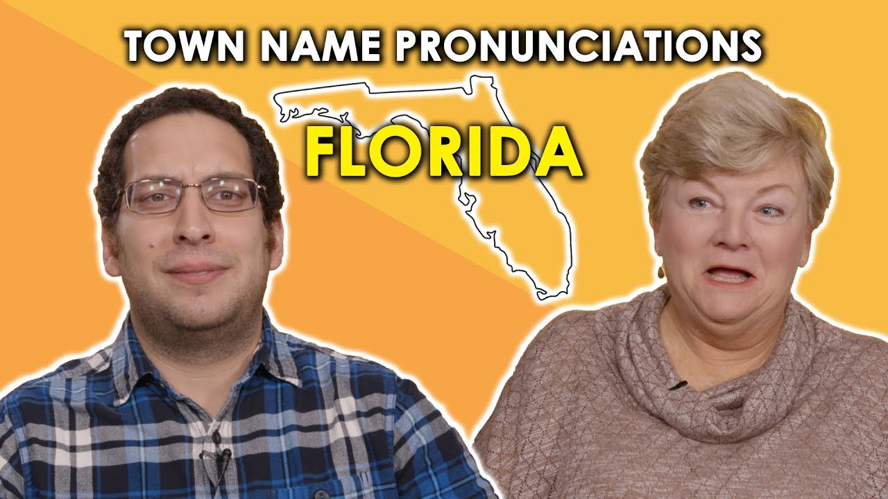 People Pronouncing Florida Towns