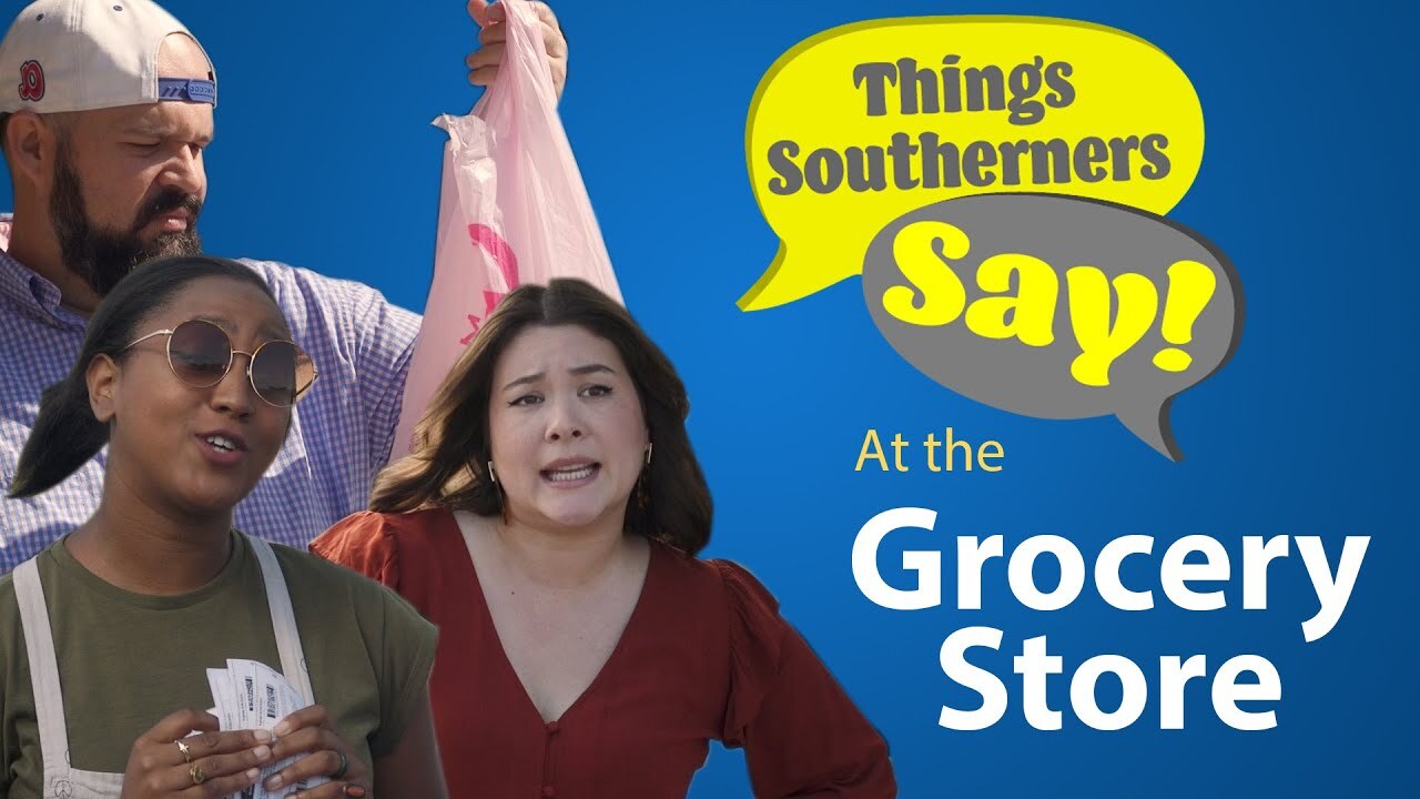 Things Southerners Say at the Grocery Store